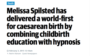 Melissa Spilsted has delivered a world-first for caesarean birth by combining childbirth education with hypnosis 